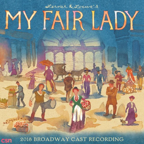 My Fair Lady (2018 Broadway Cast Recording)