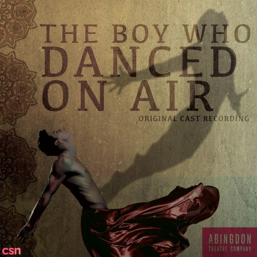 The Boy Who Danced On Air (Original Cast Recording)