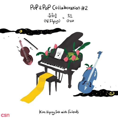 Kim Hyung Suk With Friends Pop & Pop Collaboration #2 Yoo Hwe Seung (N.Flying) x O.Zo (Single)