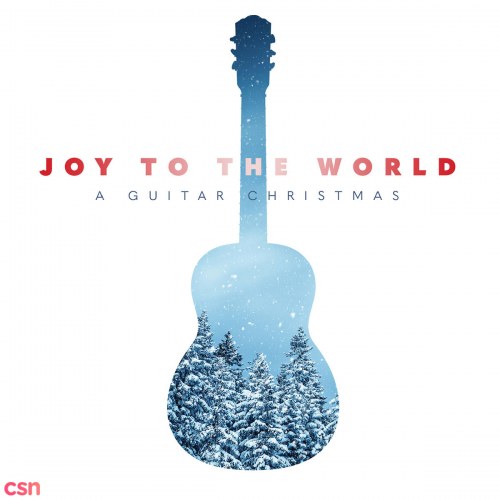 Joy To The World: A Guitar Christmas