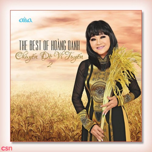 The Best Of Hoàng Oanh (Chuyến Đò Vỹ Tuyến 2)