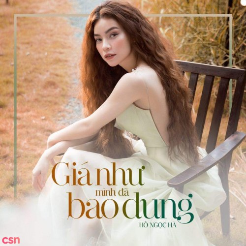 Giá Như Mình Đã Bao Dung (Single)