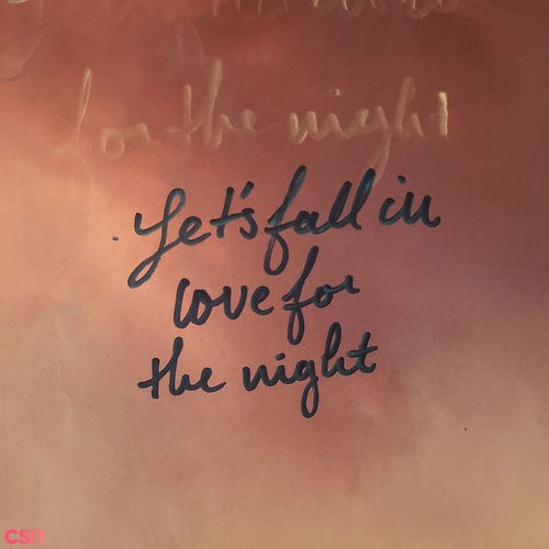 Let's Fall In Love For The Night (Single)