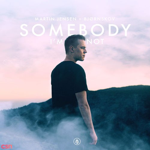 Somebody I'm Not (Single)