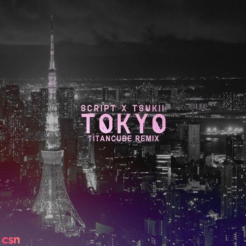 Tokyo (Titancube Remix)