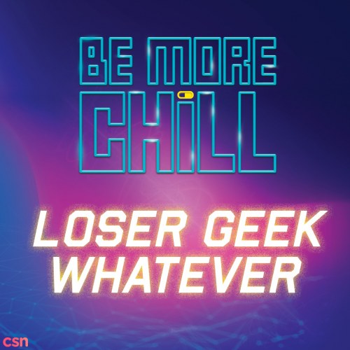 Loser Geek Whatever (From "Be More Chill") - Single