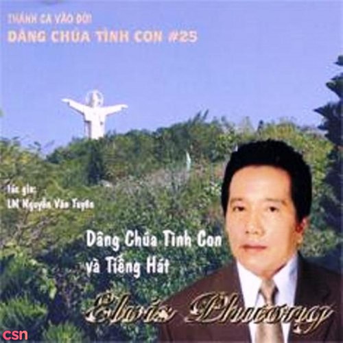 Dâng Chúa Tình Con 25 - Tiếng Hát Elvis Phương