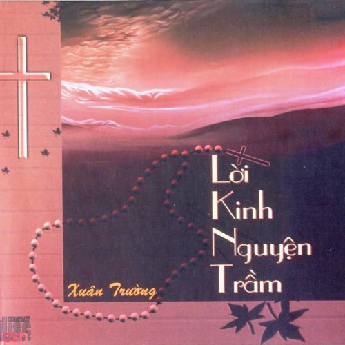 Xuân Trường Vol 1 - Lời Kinh Nguyện Trầm