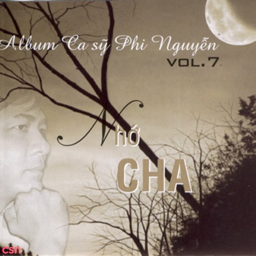 Nhớ Cha - Phi Nguyễn Vol 7
