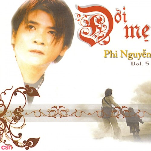 Đời Mẹ - Phi Nguyễn Vol 5