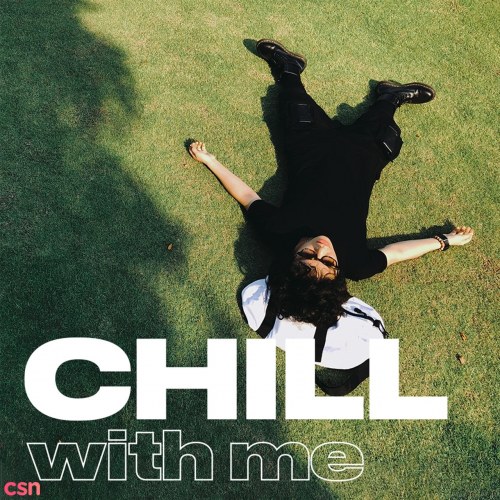 Chill With Me