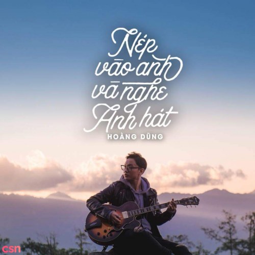 Nép Vào Anh Và Nghe Anh Hát (Single)