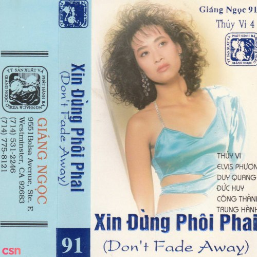 Xin Đừng Phôi Phai (Don't Fade Away) (Tape)